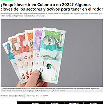 En qu invertir en Colombia en 2024? Algunas claves de los sectores y activos para tener en el radar